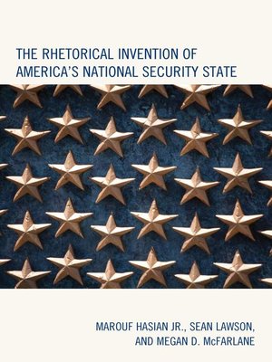 cover image of The Rhetorical Invention of America's National Security State